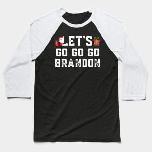 Christmas Let's Go Go Go Brandon Shirt Santa Claus Xmas Baseball T-Shirt